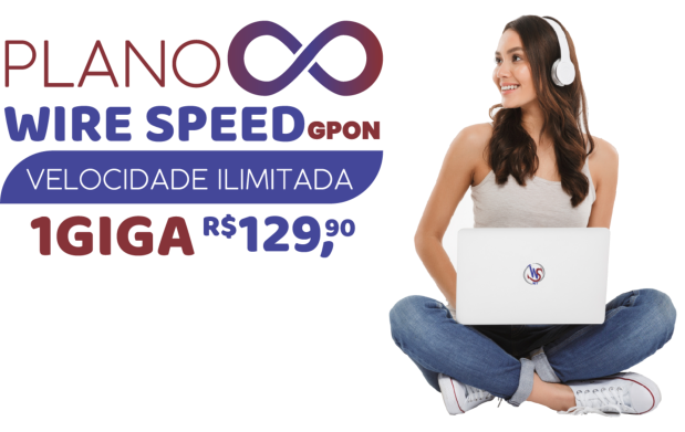 Plano Wire Speed GPON 1 Giga por R$ 129,90